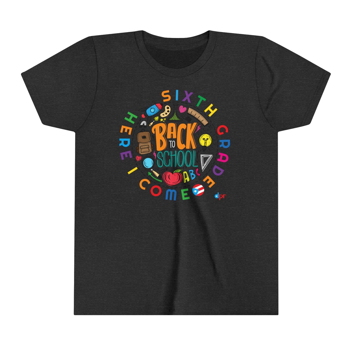Sixth Grade Here I Come Back to Shool Boricua Youth Short Sleeve Tee