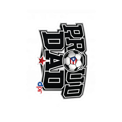 Proud Dad Soccer Boricua Waterproof Kiss-Cut Vinyl Decals