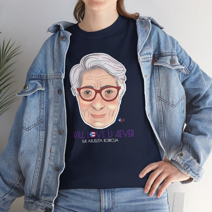 I Will Love You Forever Abuelita Boricua Heavy Cotton Tee