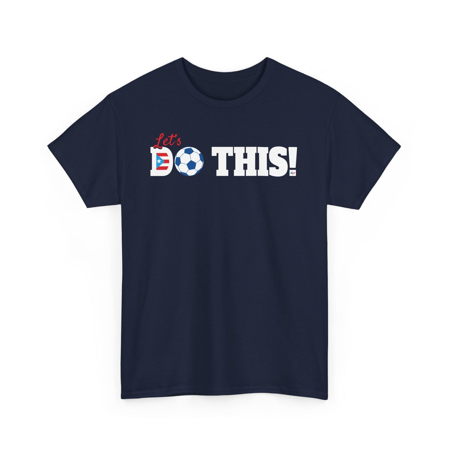 Let's Do This Soccer Heavy Cotton Tee