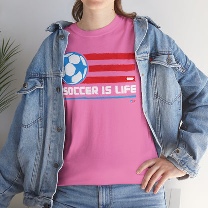 Soccer is Life Colors Unisex Heavy Cotton Tee