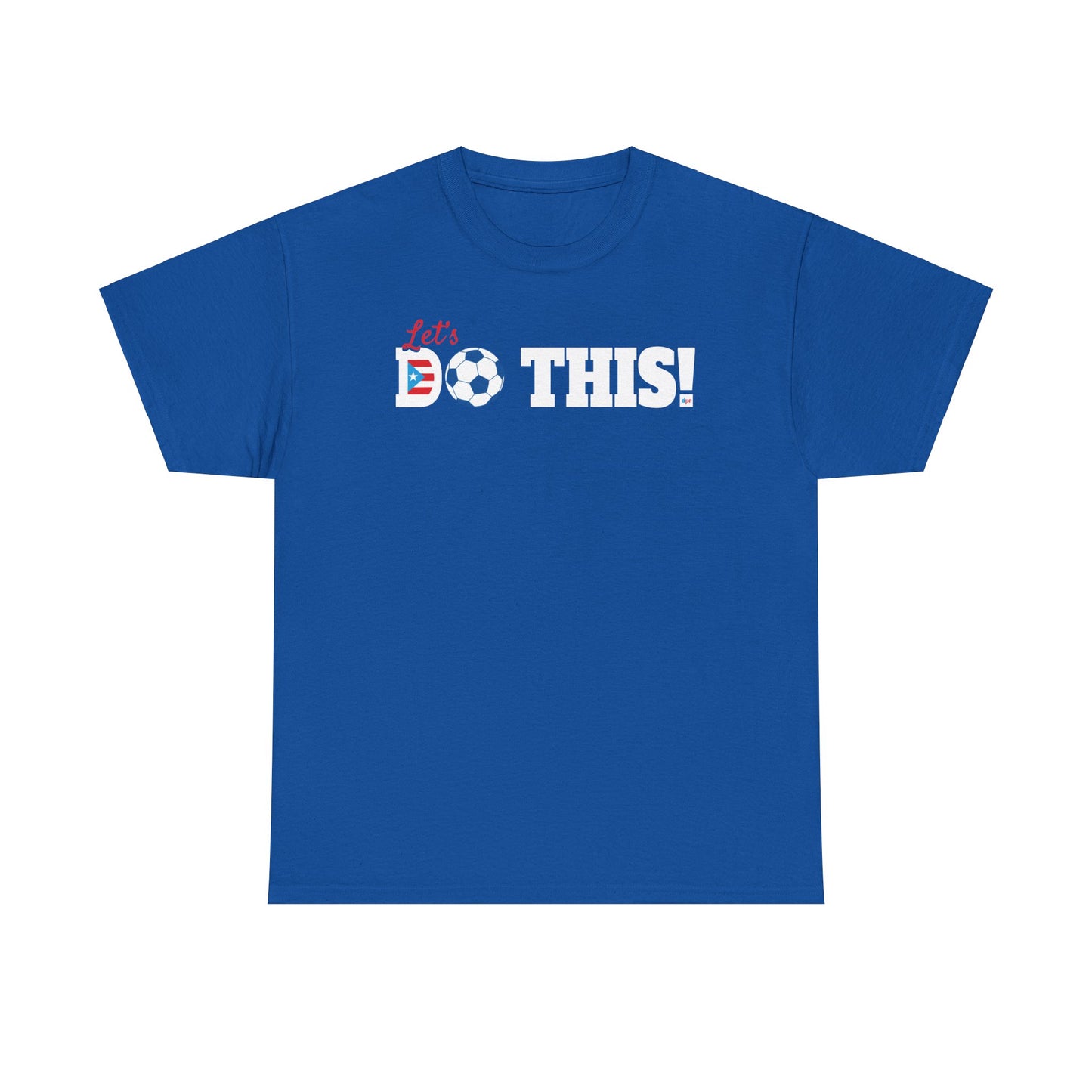 Let's Do This Soccer Heavy Cotton Tee