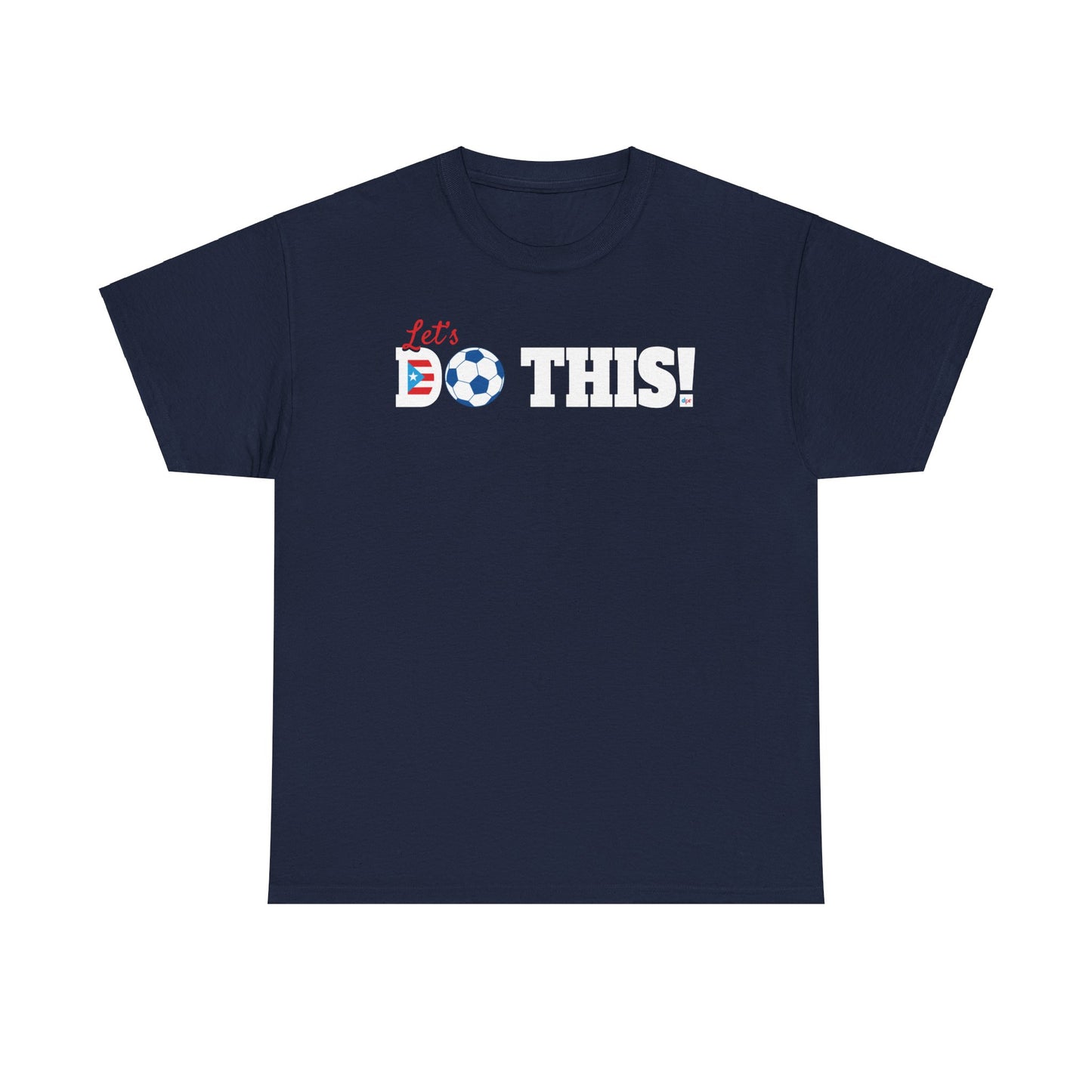 Let's Do This Soccer Heavy Cotton Tee