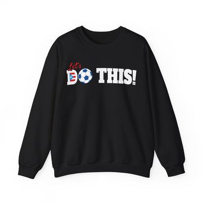 Let's Do This Soccer Heavy Blend™ Crewneck Sweatshirt