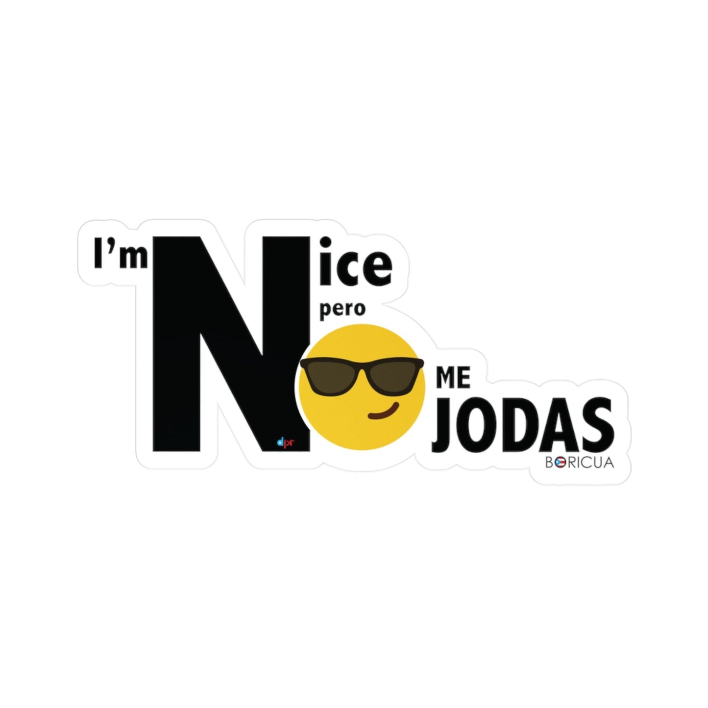 I'm Nice pero NO JODAS Waterproof Kiss-Cut Vinyl Decals