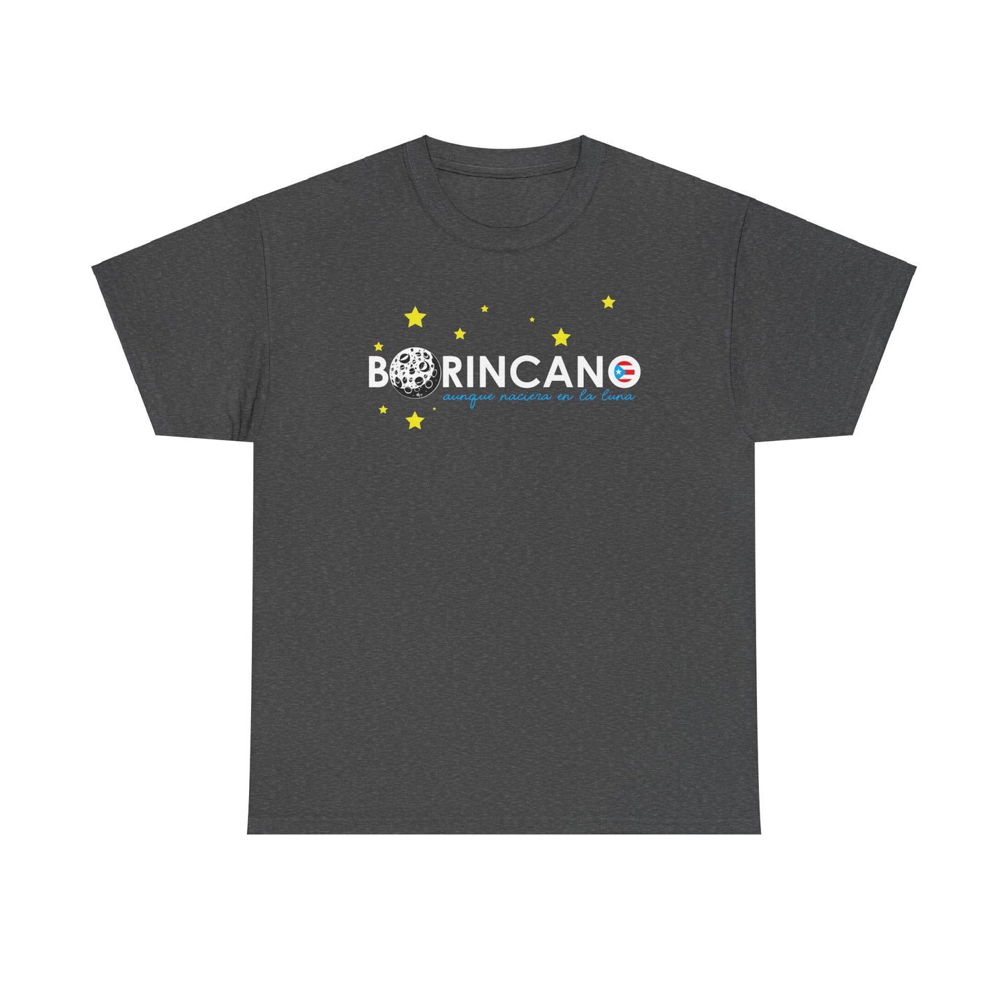 BORINCANO aunque naciera en la luna STARS Unisex Heavy Cotton Tee