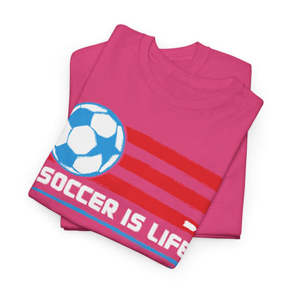 Soccer is Life Colors Unisex Heavy Cotton Tee