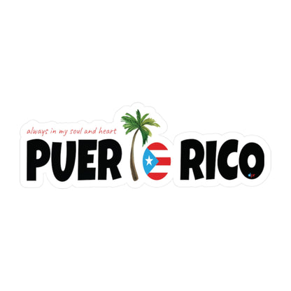 ALWAYS IN MY SOUL Puerto Rico  Waterproof Kiss-Cut Vinyl Decals