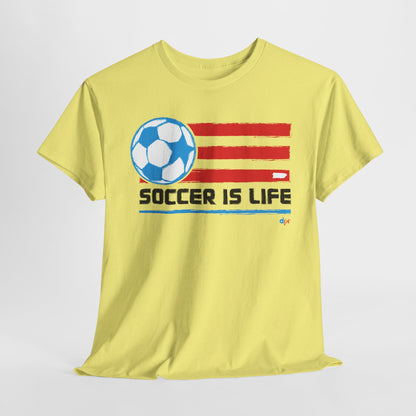 Soccer is Life Colors Unisex Heavy Cotton Tee