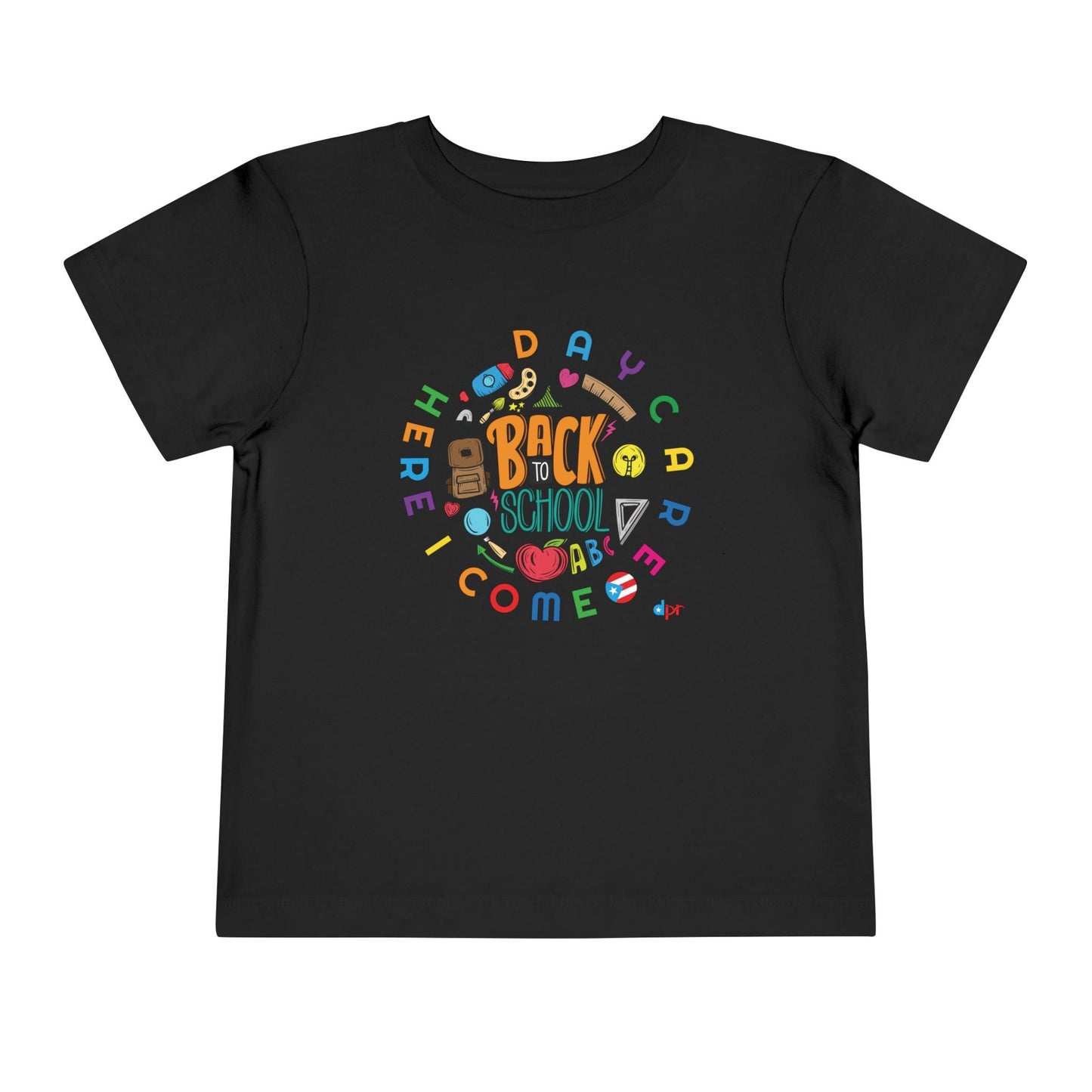 Daycare Here I Come - Back to School Boricua Toddler Short Sleeve Tee