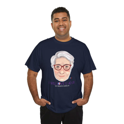I Will Love You Forever Abuelita Boricua Heavy Cotton Tee