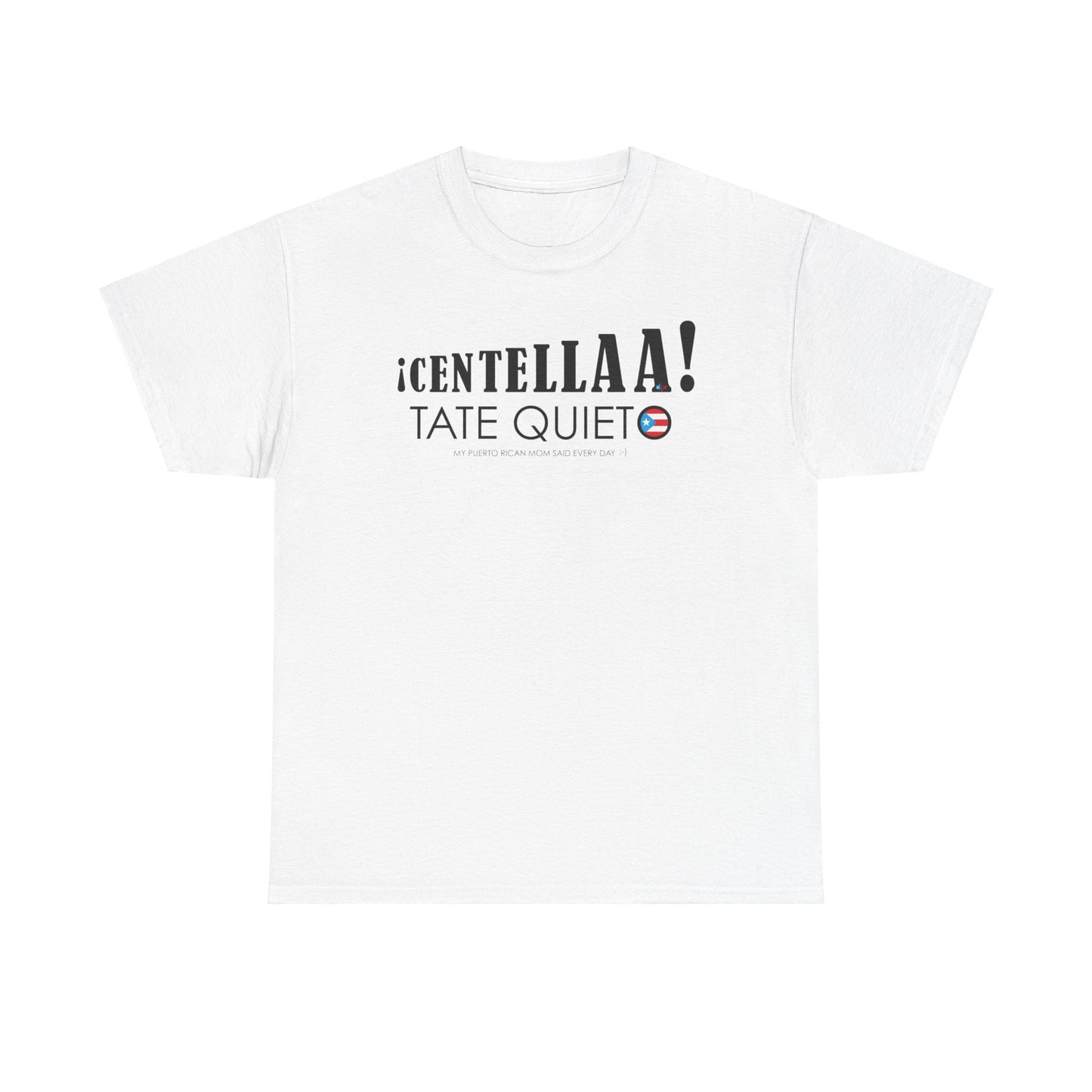 CENTELLA! Puerto Rican Mom  Unisex Heavy Cotton Tee