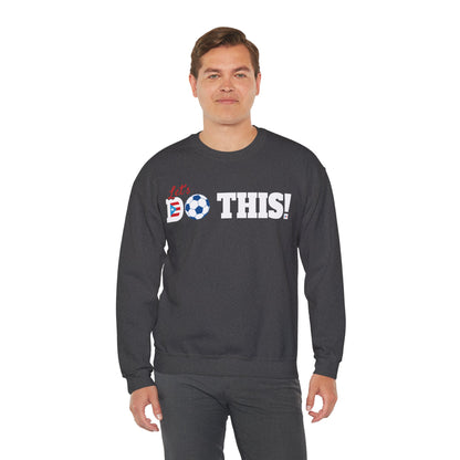 Let's Do This Soccer Heavy Blend™ Crewneck Sweatshirt