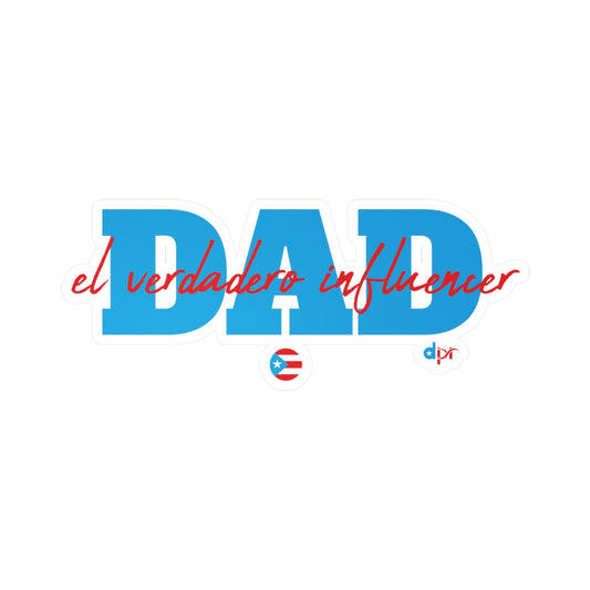 Dad El Verdadero Influencer Kiss-Cut Vinyl Decals