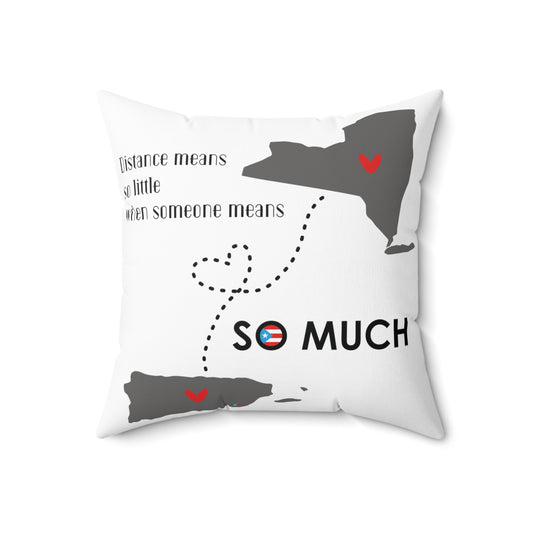 Distance Means So Little New York  Spun Polyester Square Pillow