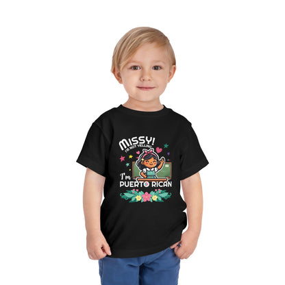 Missy I'm Not Yelling - Back to School Boricua Toddler Short Sleeve Tee