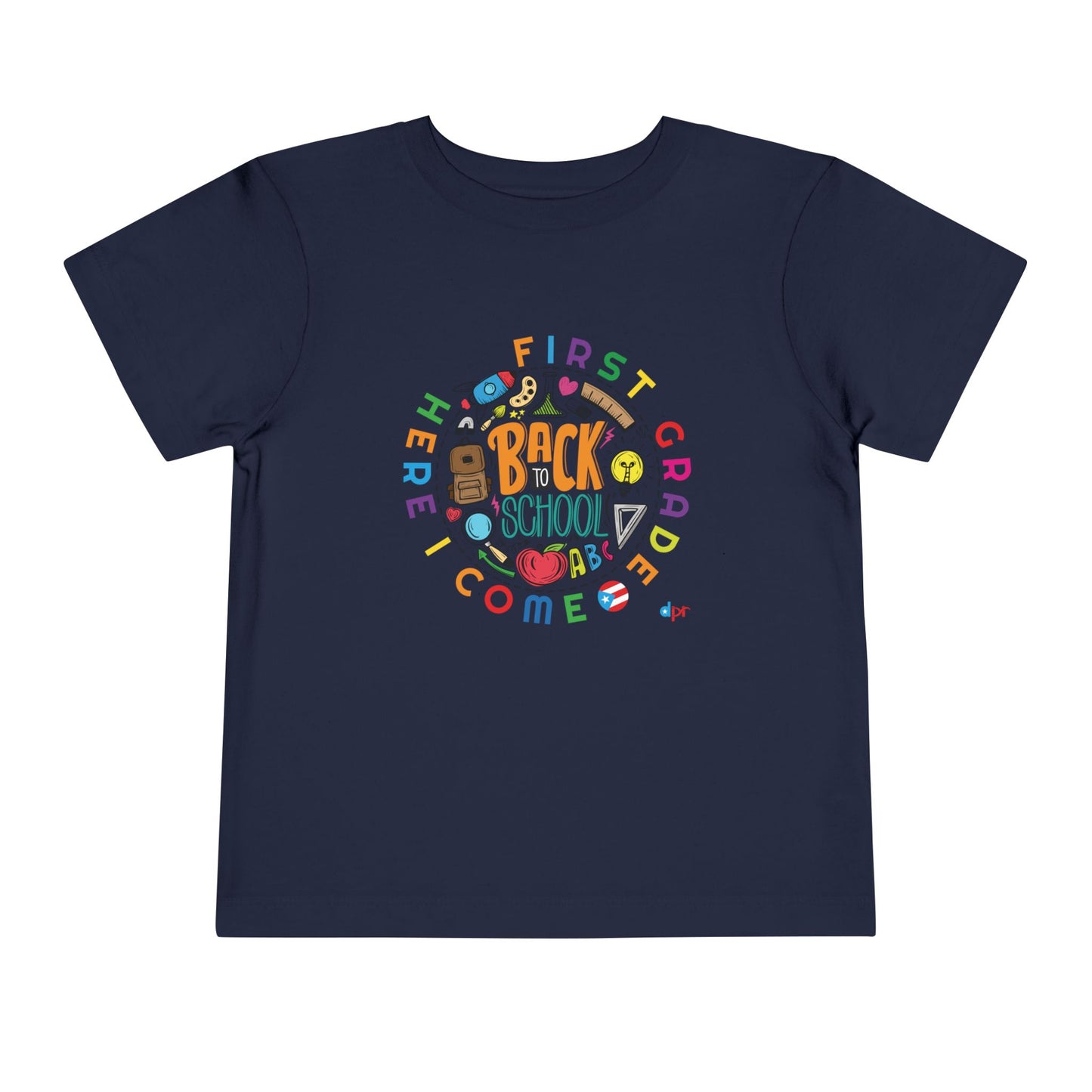 First Grade Here I Come - Back to School Boricua Toddler Short Sleeve Tee