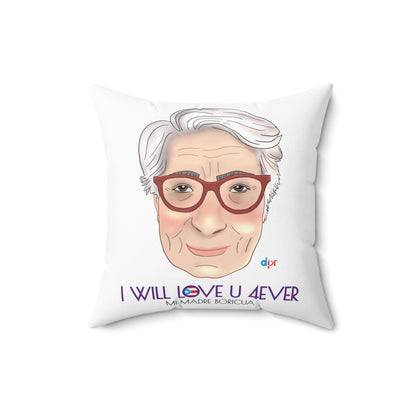 I Will Love You Forever Mamá Boricua Spun Polyester Square Pillow