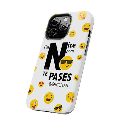 I'm Nice pero No Te Pases White Tough Phone Cases
