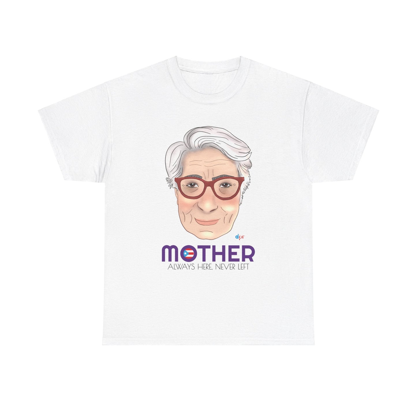 Mamá Boricua Always Here Never Left Heavy Cotton Tee