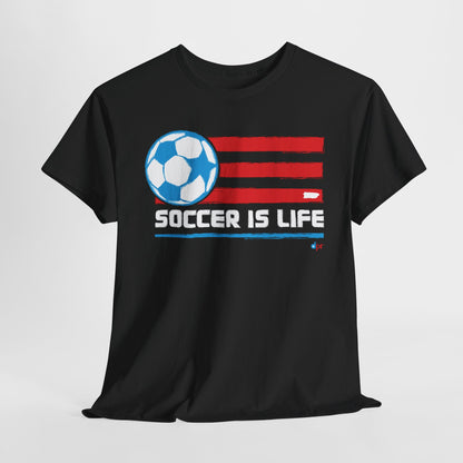 Soccer is Life Colors Unisex Heavy Cotton Tee