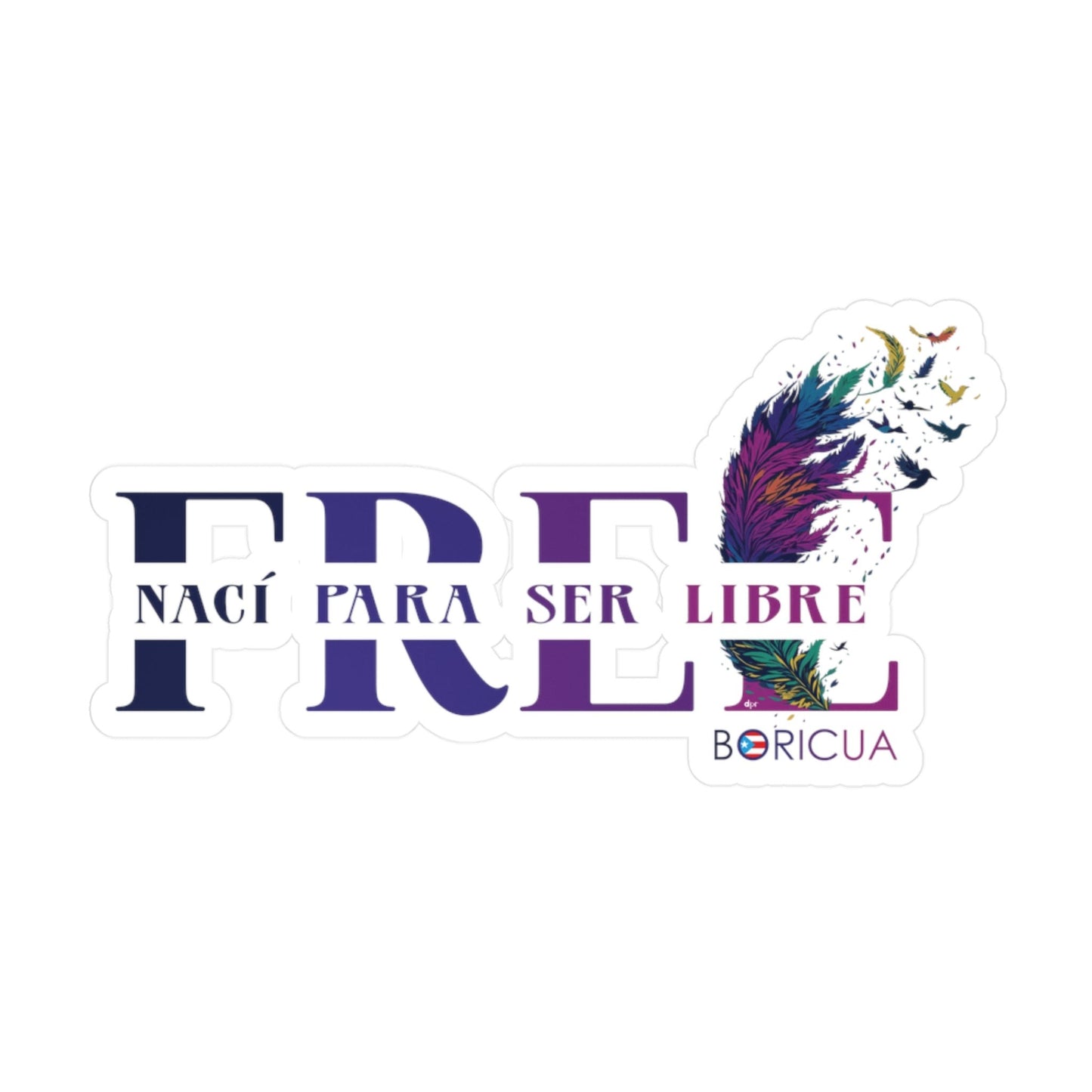Free Nací para ser Libre Waterproof Kiss-Cut Vinyl Decals