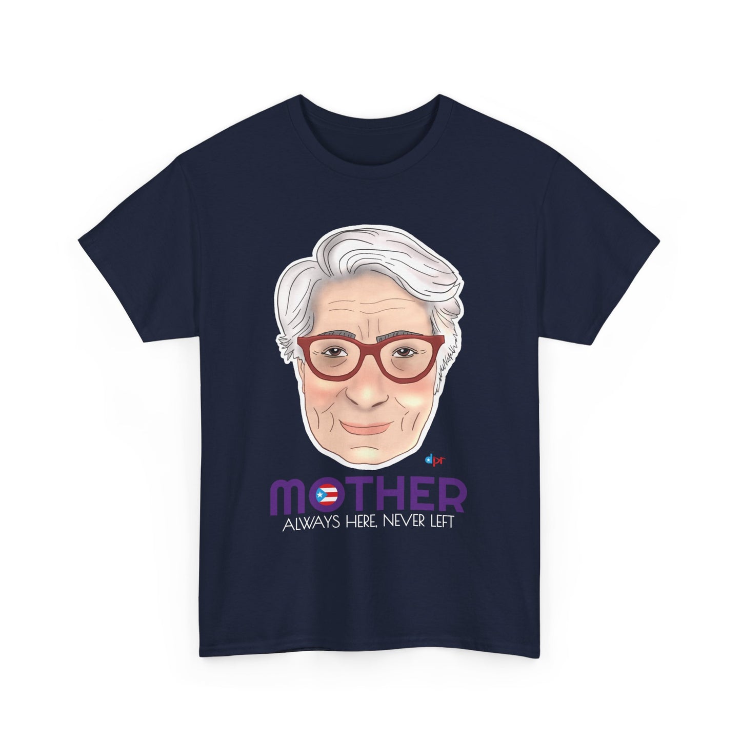 Mamá Boricua Always Here Never Left Heavy Cotton Tee