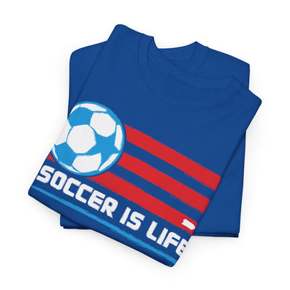 Soccer is Life Colors Unisex Heavy Cotton Tee