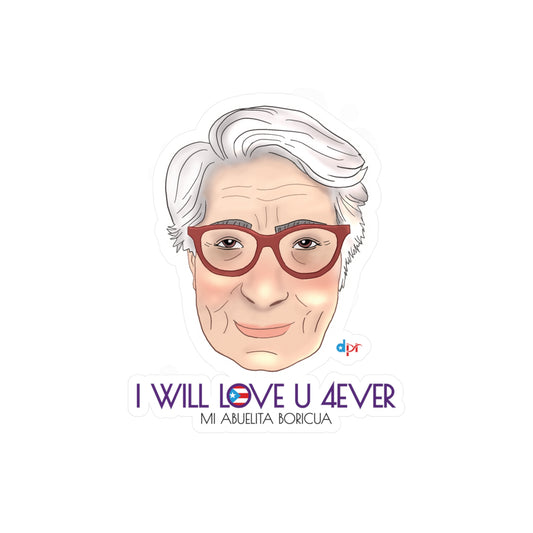 I Will Love You Forever Abuelita Boricua Kiss-Cut Vinyl Decals