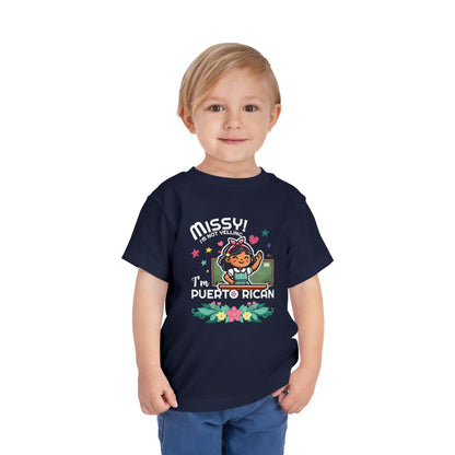 Missy I'm Not Yelling - Back to School Boricua Toddler Short Sleeve Tee