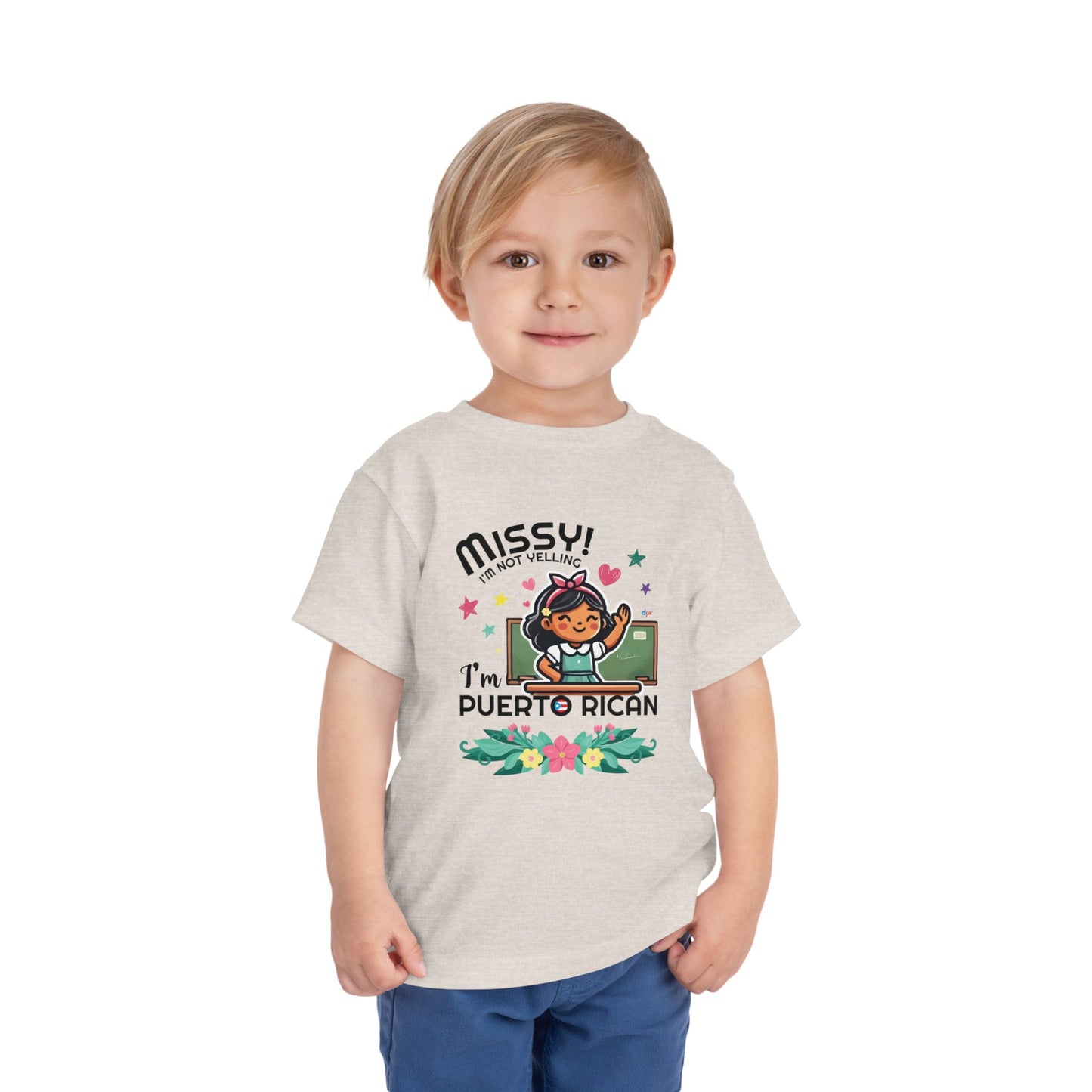 Missy I'm Not Yelling - Back to School Boricua Toddler Short Sleeve Tee