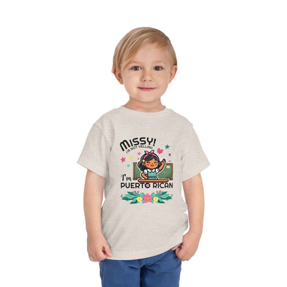 Missy I'm Not Yelling - Back to School Boricua Toddler Short Sleeve Tee