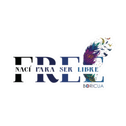 Free Nací para ser Libre BLUE Waterproof Kiss-Cut Vinyl Decals