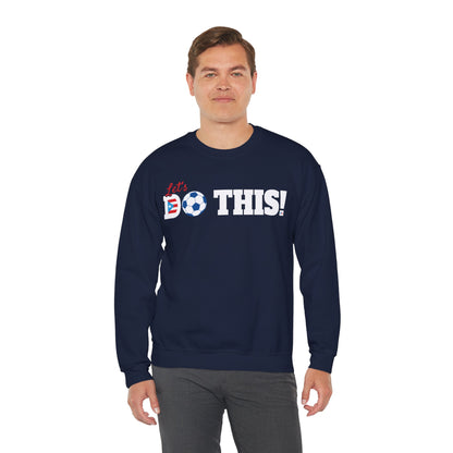 Let's Do This Soccer Heavy Blend™ Crewneck Sweatshirt