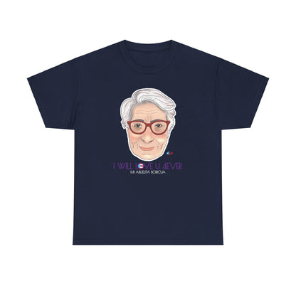 I Will Love You Forever Abuelita Boricua Heavy Cotton Tee