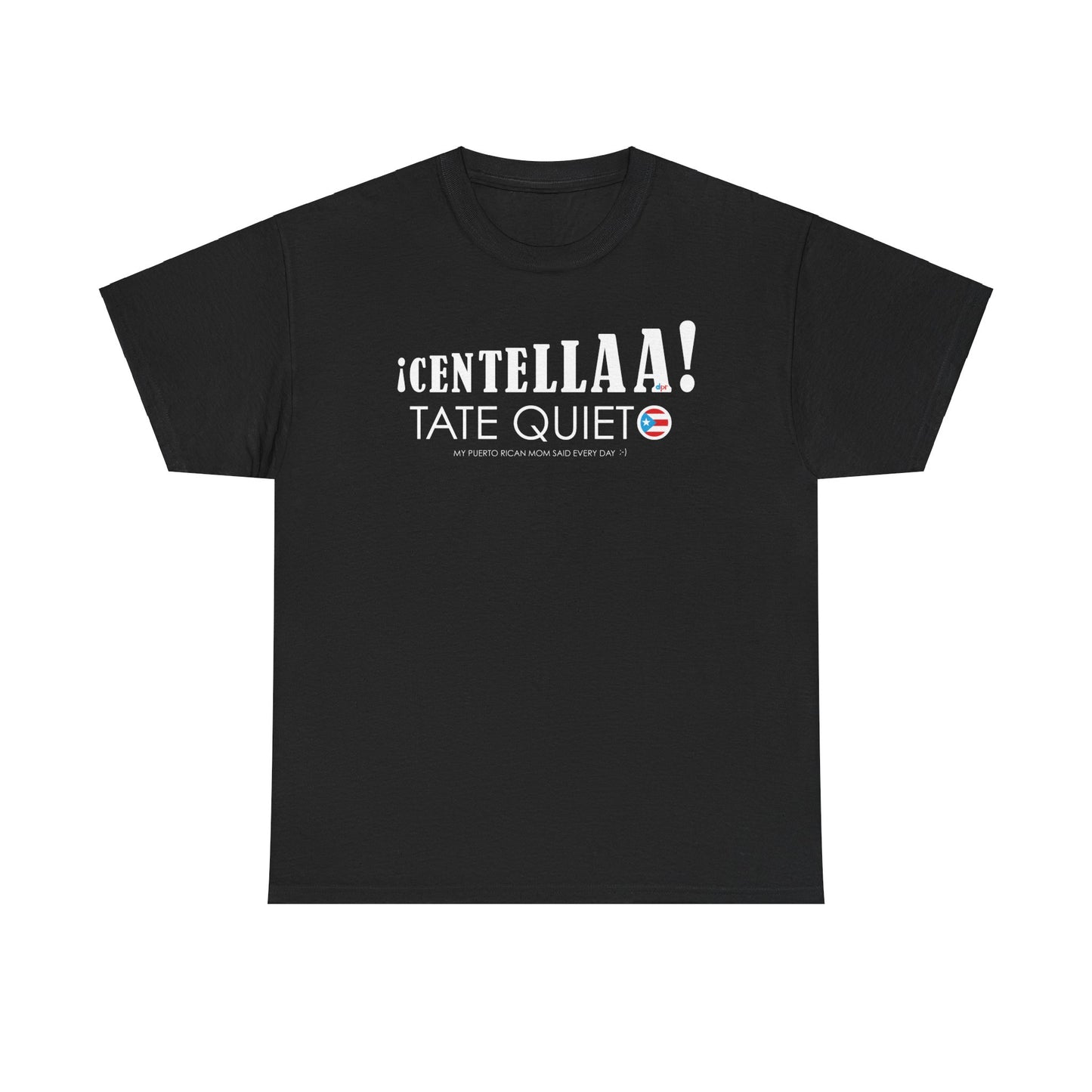 CENTELLA! Puerto Rican Mom  Unisex Heavy Cotton Tee