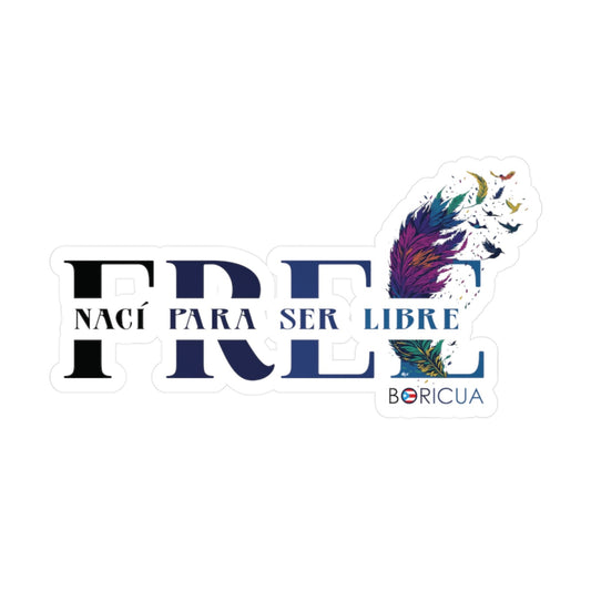 Free Nací para ser Libre BLUE Waterproof Kiss-Cut Vinyl Decals