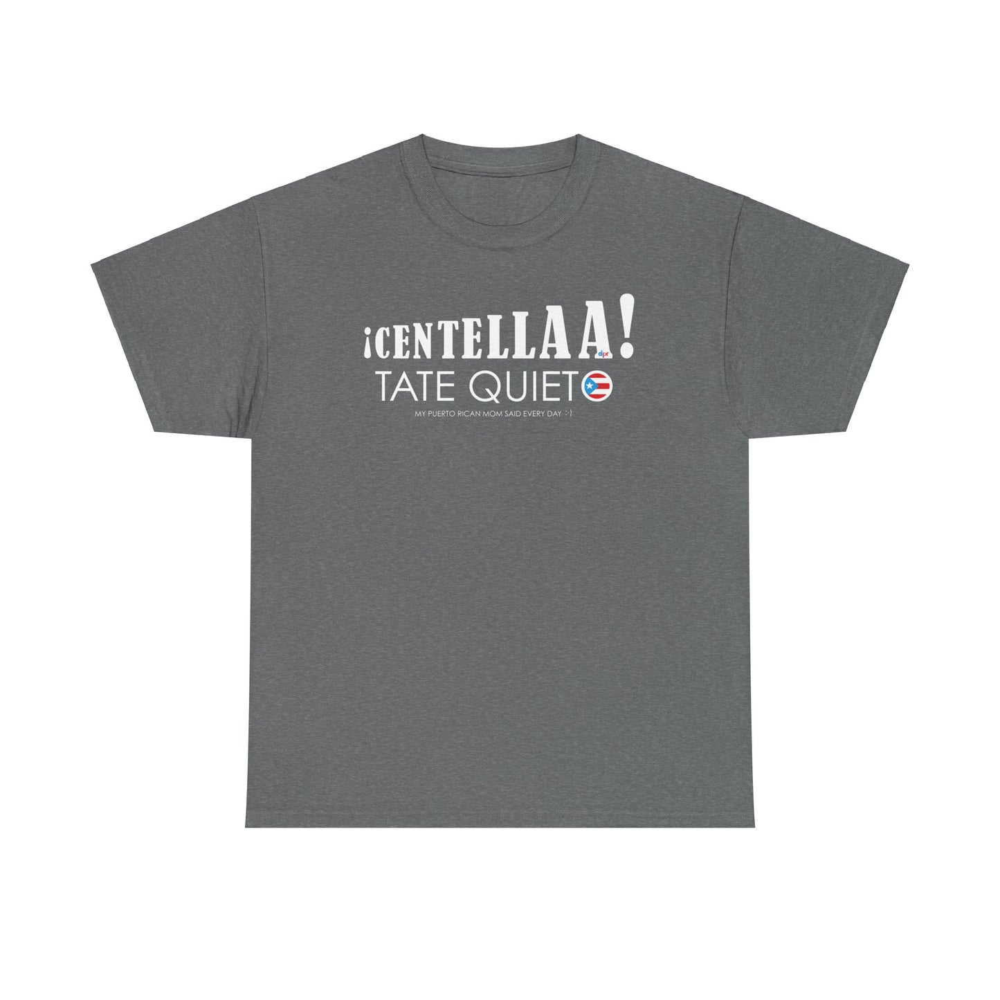 CENTELLA! Puerto Rican Mom  Unisex Heavy Cotton Tee