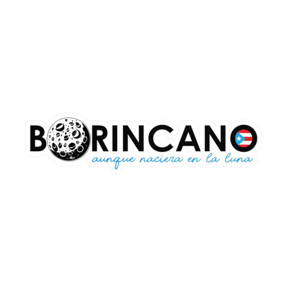 BORINCANO aunque naciera en la luna Waterproof Kiss-Cut Vinyl Decals