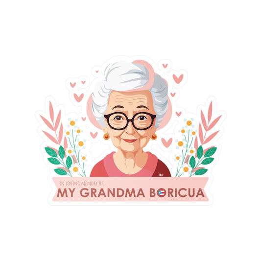In Loving Memory of My Grandma Boricua Waterproof Kiss-Cut Vinyl Decals