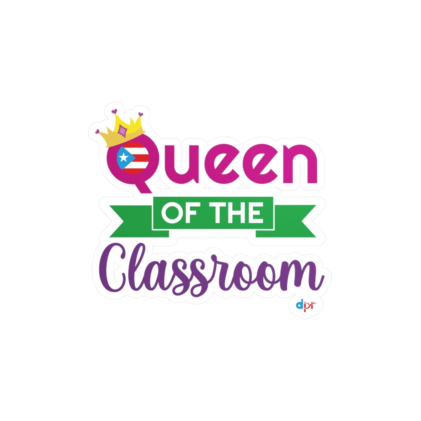 Queen of the Classroom - Back to School Kiss-Cut Vinyl Decals