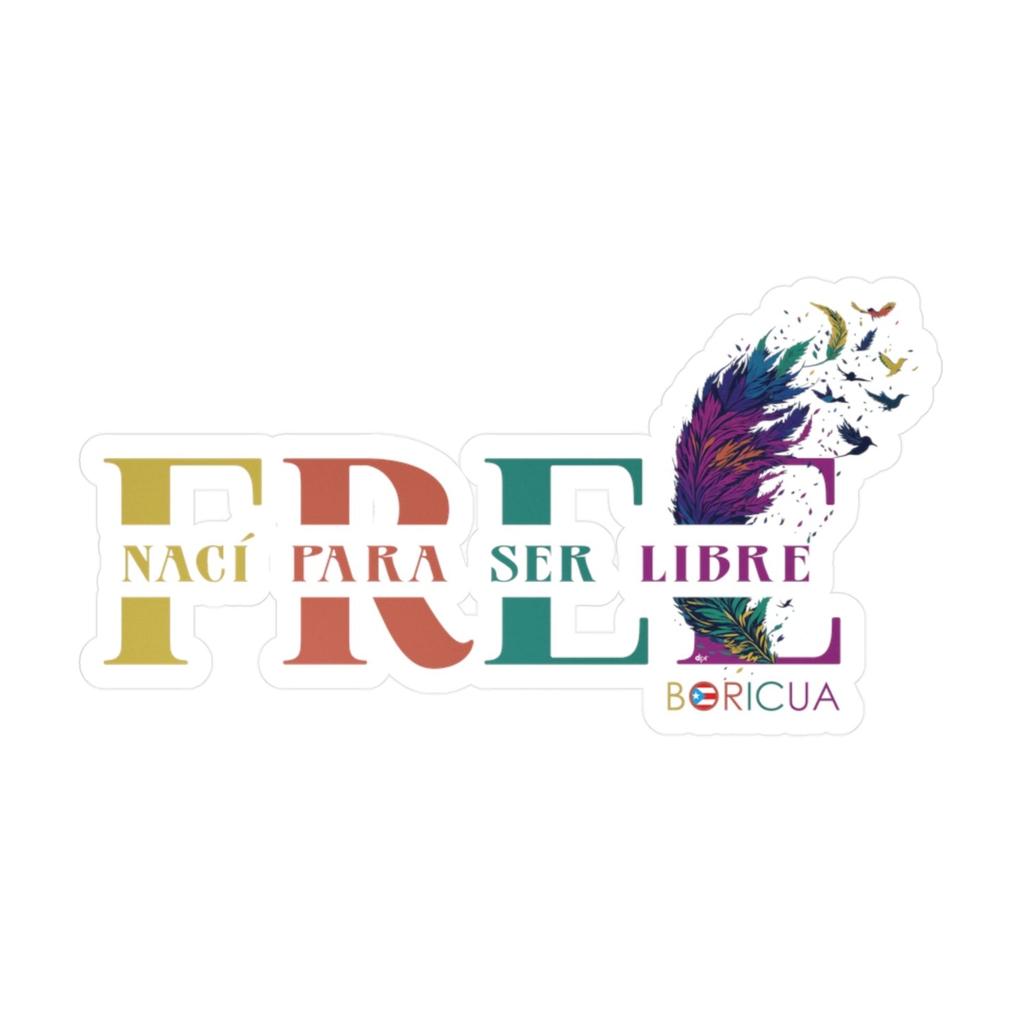 Free Nací para ser Libre Rainbow Waterproof Kiss-Cut Vinyl Decals