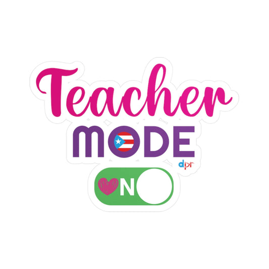Teacher Mode ON - Back to School Kiss-Cut Vinyl Decals
