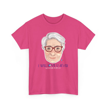 I Will Love You Forever Mamá Boricua Heavy Cotton Tee