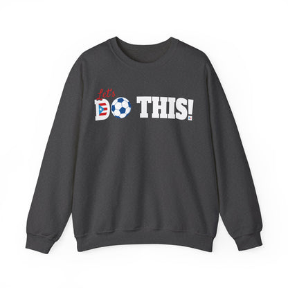 Let's Do This Soccer Heavy Blend™ Crewneck Sweatshirt