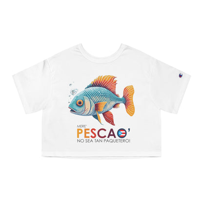 Mere' Pescao No seas tan Paquetero Flowy Cropped Tee