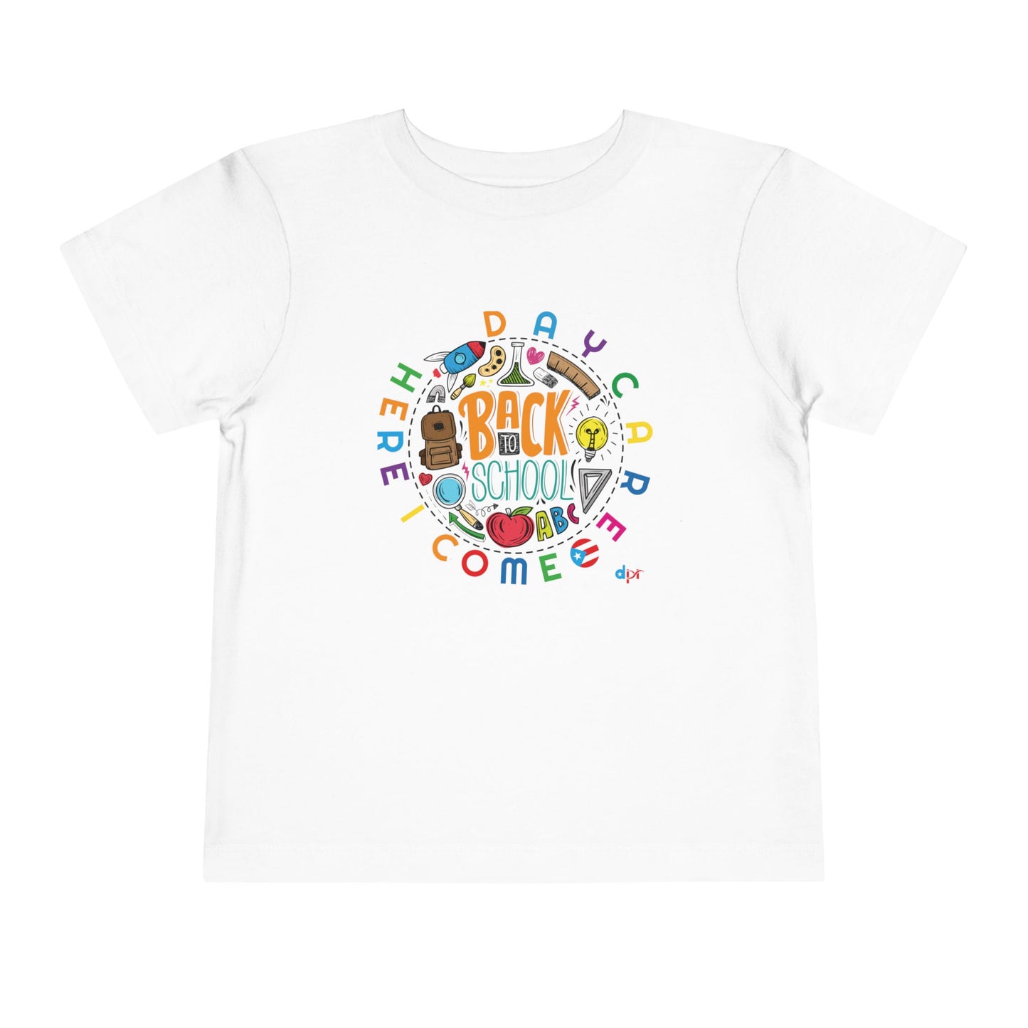 Daycare Here I Come - Back to School Boricua Toddler Short Sleeve Tee