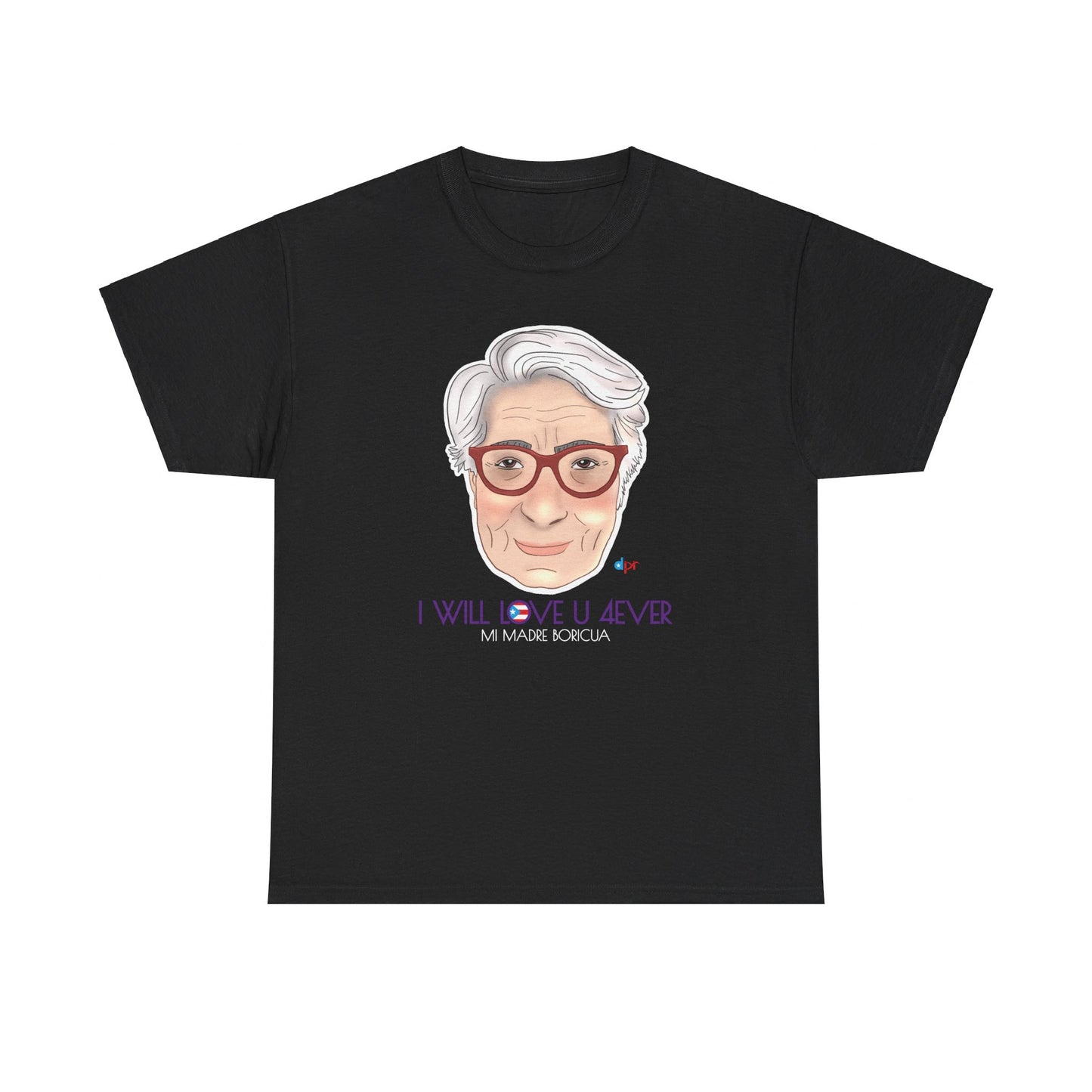 I Will Love You Forever Mamá Boricua Heavy Cotton Tee
