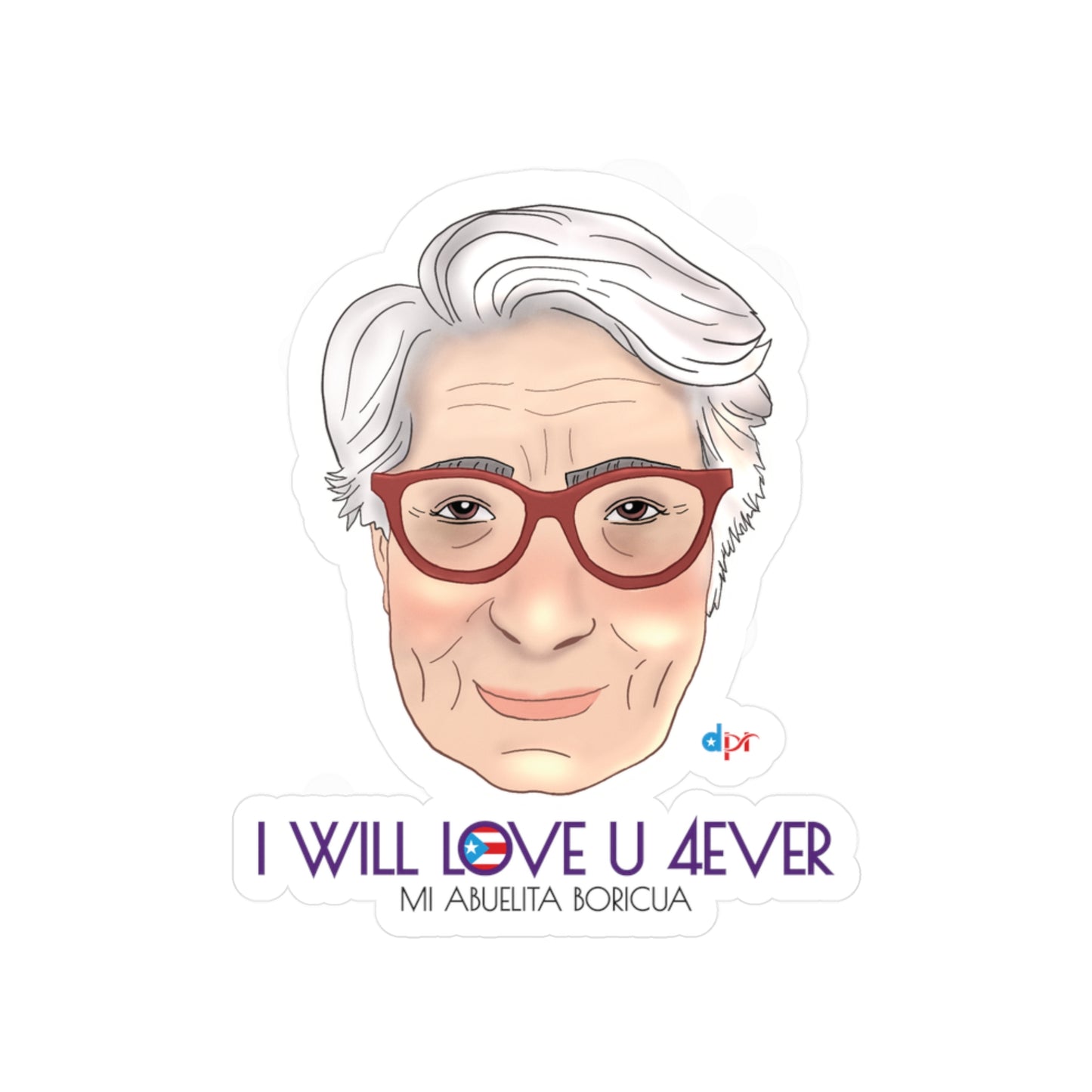 I Will Love You Forever Abuelita Boricua Kiss-Cut Vinyl Decals