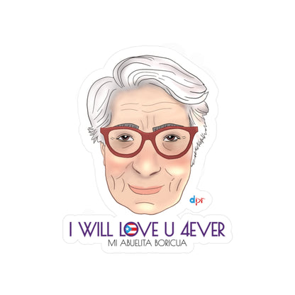 I Will Love You Forever Abuelita Boricua Kiss-Cut Vinyl Decals